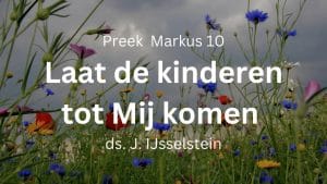 preek laat de kinderen tot Mij komen