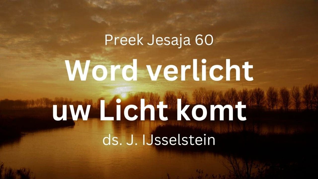 preek maak u op word verlicht uw licht komt