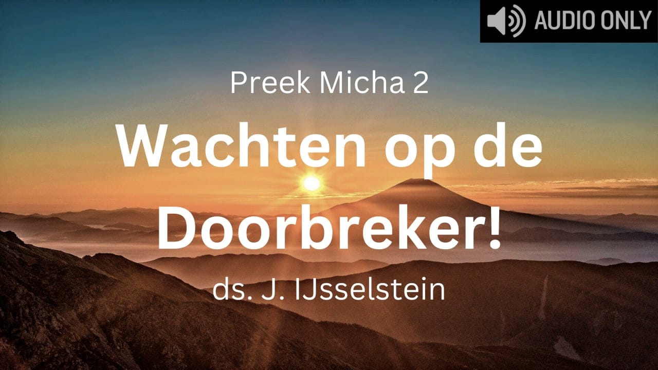 preek micha 2 doorbreker