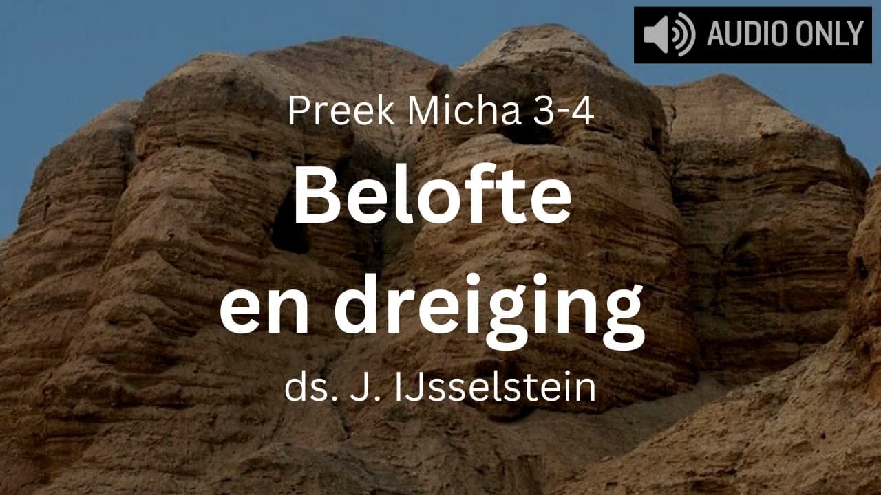 preek micha 3-4 laatste der dagen belofte en dreiging