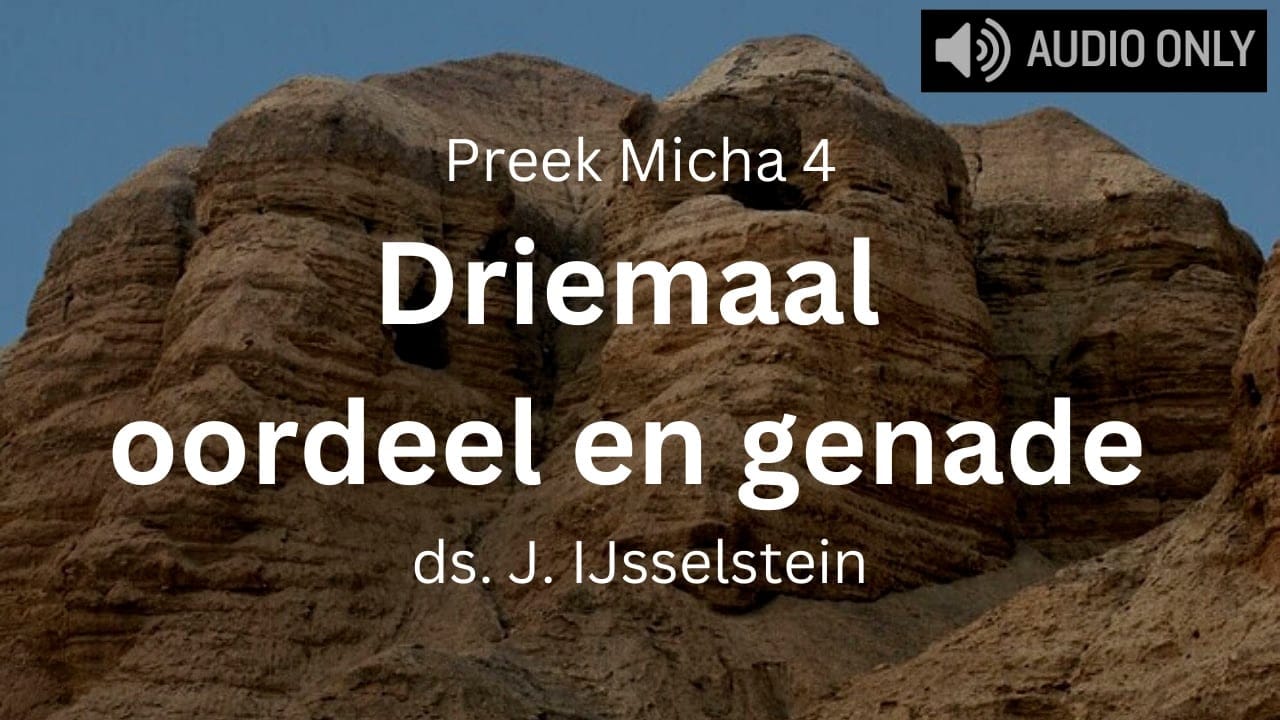 preek micha 4 driemaal oordeel en genade