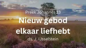 preek nieuw gebod elkander liefhebt liefhebben