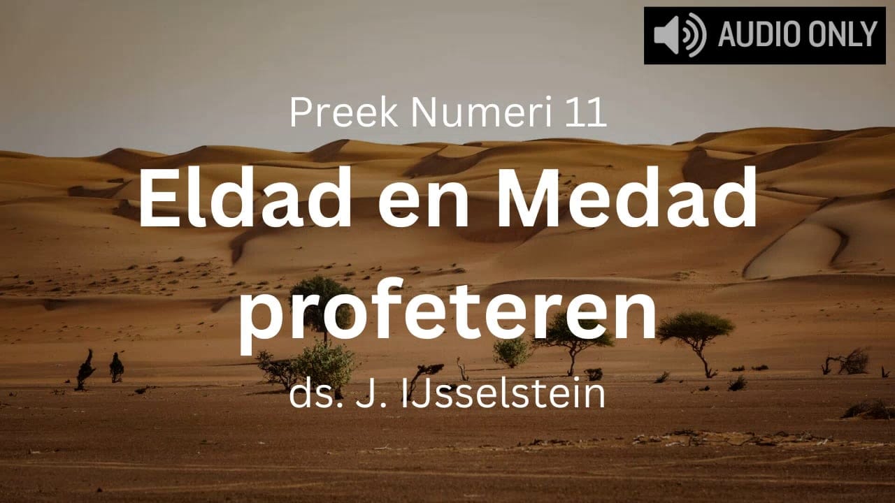 preek numeri 11 eldad en medad