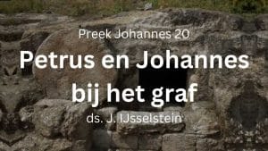 preek petrus en johannes bij het graf