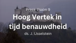 Preek Hoog vertrek psalm 9