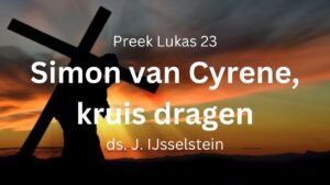 preek simon van cyrene kruis dragen achter jezus