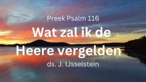 Wat zal ik de HEERE vergelden? - Psalm 116 - dankdag - beeld