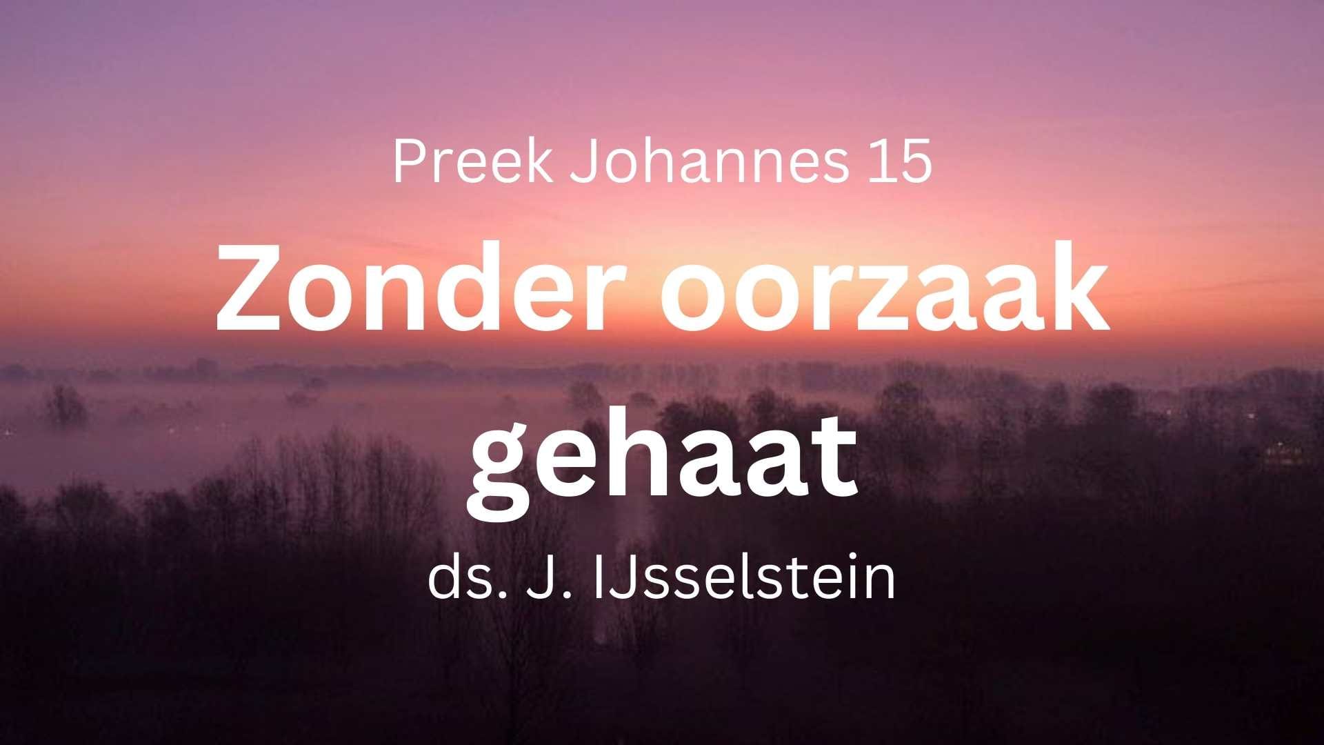 zonder oorzaak gehaat haat